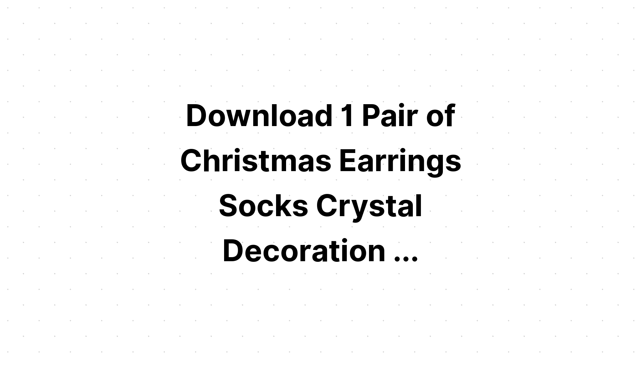 Download Christmas Earrings SVG File